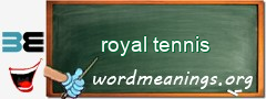 WordMeaning blackboard for royal tennis